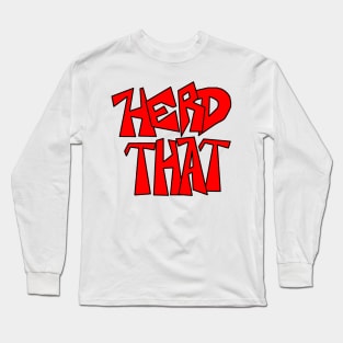 Herd That Long Sleeve T-Shirt